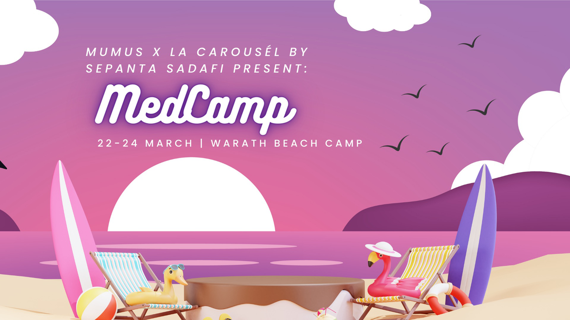 MUMUS X La Carousél by Sepanta Sadafi Presents: Y1 O'Week MedCamp