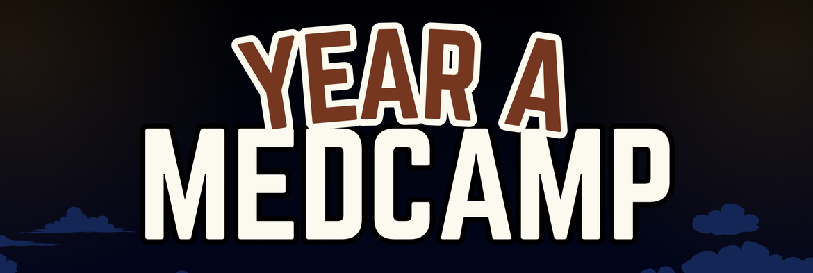 MUMUS Presents: Year A MedCamp 2026