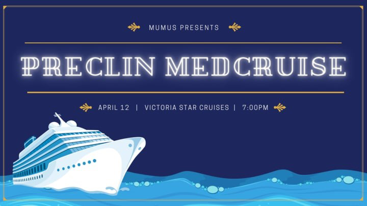 MUMUS Presents: Preclinical MedCruise